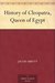 History of Cleopatra, Queen of Egypt