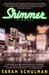 Shimmer by Sarah Schulman Shimmer by Sarah Schulman