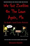We Got Zombies On The Lawn Again, Ma by Donnie  Smith