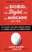 The Dord, the Diglot, and an Avocado or Two: The Hidden Lives and Strange Origins of Common and Not-So-Common Words