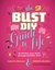 Bust DIY Guide to Life: Making Your Way Through Every Day