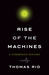 Rise of the Machines: A Cybernetic History