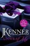 Unwrap Me by J. Kenner Unwrap Me by J. Kenner