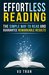 Effortless Reading: The Simple Way to Read and Guarantee Remarkable Results