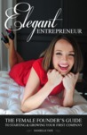 Elegant Entrepreneur by Danielle Tate Elegant Entrepreneur by Danielle Tate
