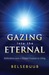 Gazing into the Eternal: Reflections upon a Deeper Purpose to Living