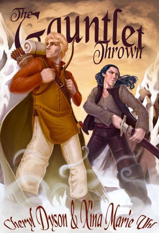 The Gauntlet Thrown (Gauntlet Trilogy, #1) The Gauntlet Thrown (Gauntlet Trilogy, #1)
