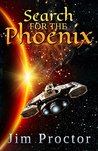 Search for the Phoenix: Phoenix Series Book 2