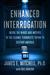 Enhanced Interrogation by James E. Mitchell Enhanced Interrogation by James E. Mitchell