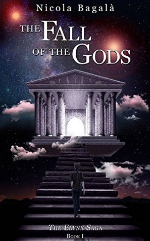 The Fall of the Gods (The Elynx Saga, #1) The Fall of the Gods (The Elynx Saga, #1)