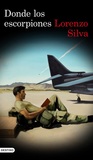 Donde los escorpiones (Bevilacqua y Chamorro, #9) by Lorenzo Silva