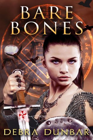 Bare Bones (The Templar #3) - Debra Dunbar