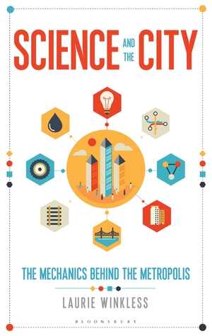 Science and the City: The Mechanics Behind the Metropolis