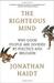 The Righteous Mind: Why Good People are Divided by