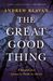 Great Good Thing by Andrew Klavan