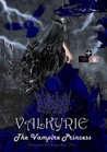 Valkyrie: The Vampire Princess