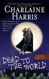 Dead to the World (Sookie Stackhouse, #4) by Charlaine Harris