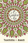 A Golden Age by Tahmima Anam