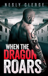When The Dragon Roars