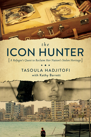 The Icon Hunter: One Woman's Quest to Repatriate Her Stolen Cultural Heritage
