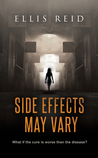 Side Effects May Vary by Ellis Reid Side Effects May Vary by Ellis Reid