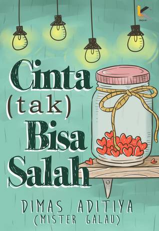 cinta tak bisa salah by dimas aditya reviews cinta tak bisa salah by dimas aditya reviews