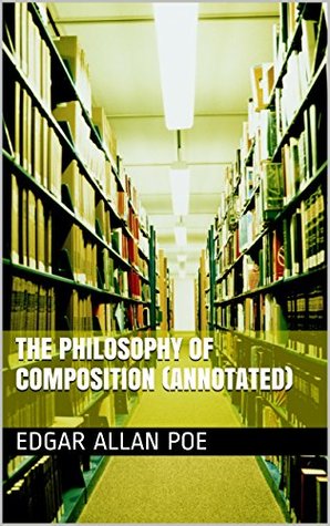 edgar allan poes essay the philosophy of composition edgar allan poes essay the philosophy of composition