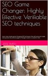 SEO 2016 Game Changer: Search Engine Optimization SEO: Learn simple game-changing SEO 2016 techiques that will jump your SEO page rank position by several pages in Google! results in a week or less