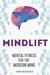 Mindlift: Mental Fitness for the Modern Mind