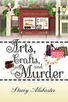 Arts, Crafts and Murder: A Craft Circle Cozy Mystery