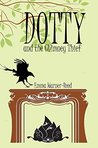 DOTTY and the Chimney Thief: (A Magical Fantasy Adventure for 8-12 year olds)