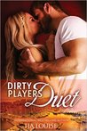 The Dirty Players Duet