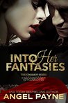 Into Her Fantasies -- A Contemporary Romance: The Cimarrons: Royals of Arcadia Island