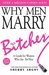 WHY MEN MARRY BITCHES: (NEW EXPANDED EDITION) A Guide for Women Who Are Too Nice - NEW YORK TIMES BESTSELLER