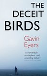 The Deceit Birds by Gavin Eyers The Deceit Birds by Gavin Eyers