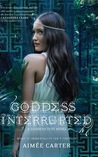Goddess Interrupted (Goddess Test, #2)