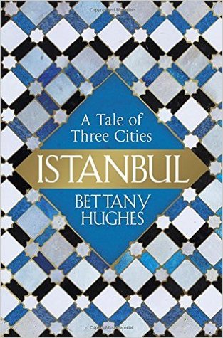 A Tale of Three Cities - Bettany Hughes