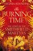 The Burning Time: The Story of the Smithfield Martyrs