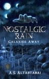 Nostalgic Rain by A.S. Altabtabai Nostalgic Rain by A.S. Altabtabai