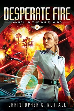 Desperate Fire (Angel in the Whirlwind, #4)