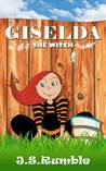 Giselda The Witch by J.S. Rumble Giselda The Witch by J.S. Rumble