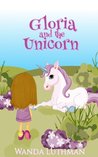 Gloria and the Unicorn by Wanda Luthman Gloria and the Unicorn by Wanda Luthman