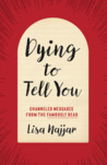 Dying to Tell You by Lisa Najjar Dying to Tell You by Lisa Najjar