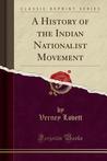 A History of the Indian Nationalist Movement