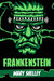 Frankenstein, or the Modern Prometheus by Mary Wollstonecraft Shelley Frankenstein, or the Modern Prometheus by Mary Wollstonecraft Shelley