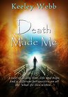 Death Made Me