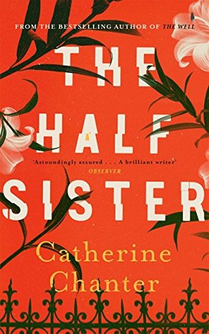 The Half Sister by Catherine Chanter The Half Sister by Catherine Chanter