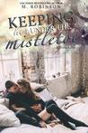 Keeping Her Under the Mistletoe