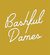Bashful Dames