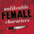 Unlikeable Female Characters: Recommended Reads